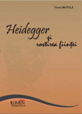 Heidegger si rostirea fiintei - Viorel ROTILA