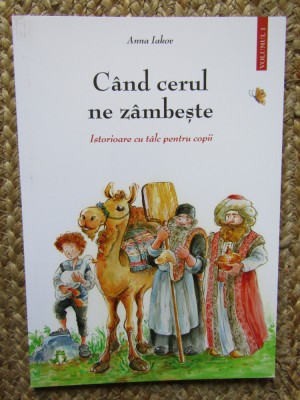 Cand cerul ne zambeste, volumul 1 - Anna Iakov foto