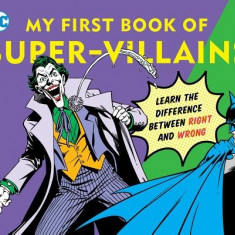 My First Book of Super Villains: Learn the Difference Between Right and Wrong