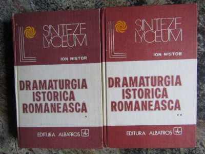 DRAMATURGIA ISTORICA ROMANEASCA VOL.1-2-EDITIE INGRIJITA DE ION NISTOR foto