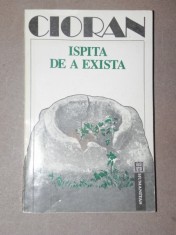 ISPITA DE A EXISTA - E.M. CIORAN BUCURESTI 1992 foto