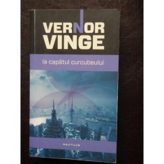 LA CAPATUL CURCUBEULUI - VERNOR VINGE foto