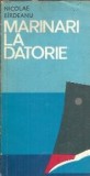 Marinari la datorie - Nicolae Birdeanu, Editura Militara, 1977, 250 pagini, Literatura Romana