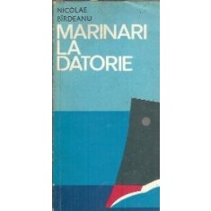 Marinari la datorie - Nicolae Birdeanu