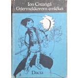 Ion Creangă &ndash; Gyermekkorom eml&eacute;kei