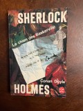 Conan Doyle - Sherlock Holmes. Le chien de Baskerville (Ca noua!)