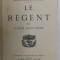 LE REGENT par CLAUDE SAINT - ANDRE , 1933