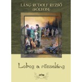 Lobog a rőzsel&aacute;ng - L&aacute;ng Rudolf Rezső