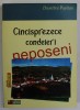 CINCISPREZECE CONDEIERI NEPOSENI de DUMITRU POPITAN , 2010 *DEDICATIE