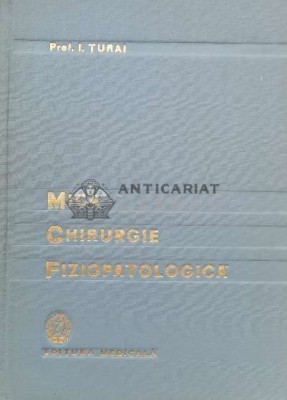 Mica chirurgie fiziopatologica - 1960 - I. Turai (I29) foto