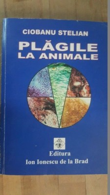 Plagile la animale- Ciobanu Stelian foto