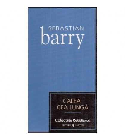 Sebastian Barry - Calea cea lunga - 118458