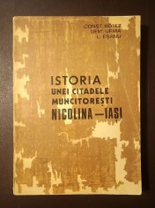 Const. Botez et al. - Istoria unei citadele muncitorești: Nicolina - Iași 1892-1972 (1972) (puțin uzată, vezi descriere)