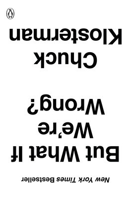 But What If We&amp;#039;re Wrong?: Thinking about the Present as If It Were the Past foto