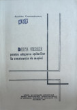 Date Cheie Pentru Alegerea Otelurilor In Constructia De Masin - Aurelian Constantinescu ,557606, Bucuresti