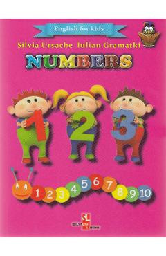 Numbers (English for kids) - Silvia Ursache, Iulian Gramatki foto