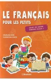 Le francais pour les petits - Clasa 1 - Caiet de lucru - Madalina Stan, Florentina Ionita, Auxiliare scolare