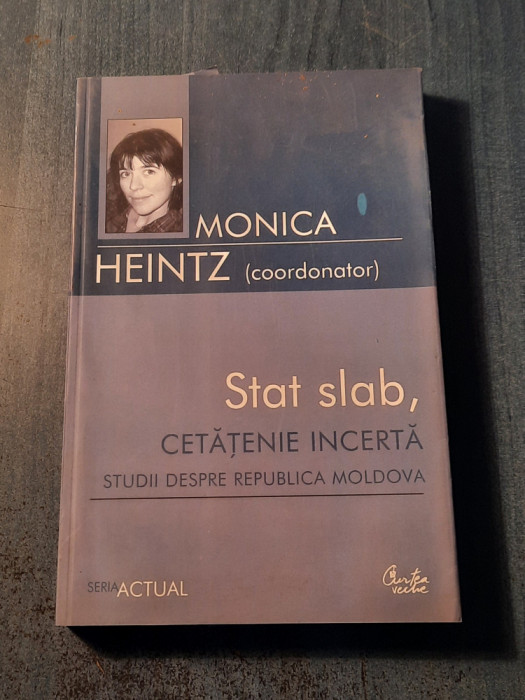 Stat slab cetatenie incerta studii despre Republica Moldova Monica Heintz