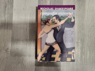 Coregrafia violentei de Nicholas Shakespeare foto