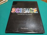 SCIENCE THE DEFINITIVE GUIDE / PIERS BIZONY / 2008 * L