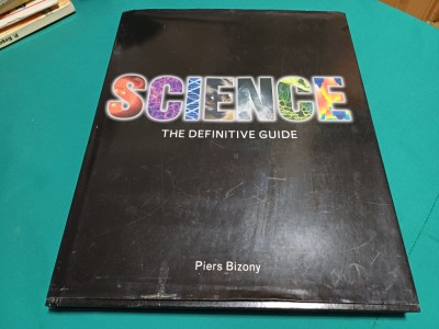 SCIENCE THE DEFINITIVE GUIDE / PIERS BIZONY / 2008 * L foto
