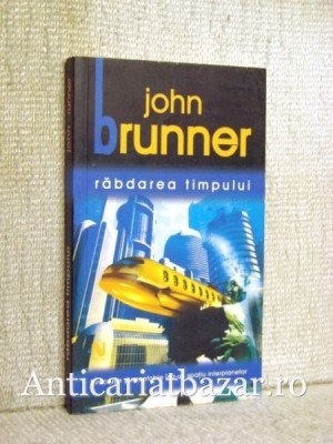 Rabdarea timpului - John Brunner foto
