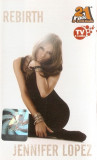 Casetă audio Jennifer Lopez &lrm;&ndash; Rebirth, originală, Casete audio