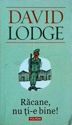 David Lodge - Racane, nu ti-e bine! foto