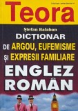 Dictionar de argou, eufemisme si expresii familiare englez-roman Stefan Balaban