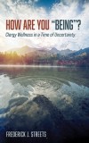 How Are You ""Being""?: Clergy Wellness in a Time of Uncertainty
