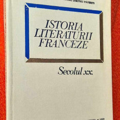 Istoria literaturii franceze. Secolul XX - Al. Dimitriu Pausesti - in franceza