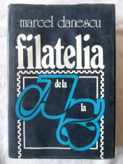 &amp;quot;FILATELIA de la A la Z&amp;quot;, Marcel Danescu, 1987. Carte noua foto