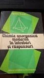 CHIMIE ANORGANICA MODERNA IN INTREBARI SI RASPUNSURI