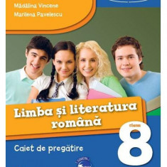 Limba și literatura română. Caiet de pregătire pentru clasa a VIII-a - Paperback brosat - Mădălina Vincene, Marilena Pavelescu - Litera