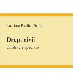 Drept civil. Contracte speciale - Paperback brosat - Lacrima Rodica Boilă - C.H. Beck