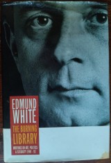 EDMUND WHITE-BURNING LIBRARY/SEMNATURA AUTOR/DEDICATIE EDITOR PT ALEX LEO SERBAN
