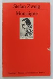 MONTAIGNE par STEFAN ZWEIG , 1992, PREZINTA URME DE UZURA