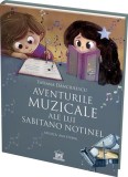 Aventurile muzicale ale lui Sabitano Notinel - Hardcover - Tatiana Danciulescu - Didactica Publishing House