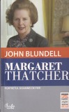 John Blundell - Margaret Thatcher. Portretul doamnei de fier, Curtea Veche