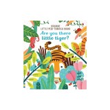 Are You There Little Tiger?