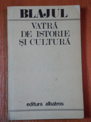 BLAJUL, VATRA DE ISTORIE SI CULTURA 1986 foto