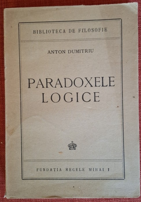 Paradoxele Logice - Anton Dumitriu (1944)