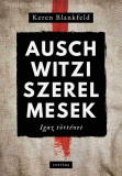 Auschwitzi szerelmesek - Keren Blankfeld