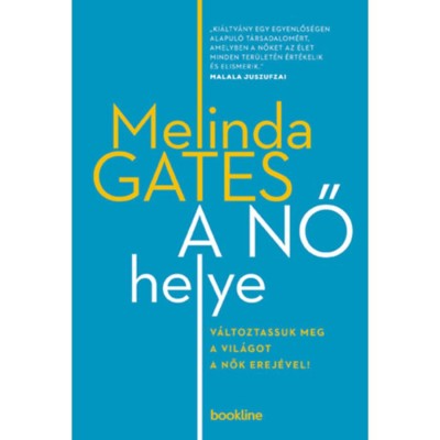 A nő helye - V&amp;aacute;ltoztassuk meg a vil&amp;aacute;got a nők erej&amp;eacute;vel! - Melinda Gates foto