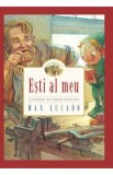 Esti al meu - Max Lucado