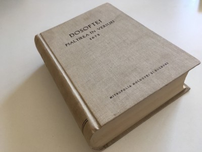 DOSOFTEI MITROPOLITUL MOLDOVEI, PSALTIREA IN VERSURI 1673. EDITIE CRITICA DE N.A. URSU, 1166 PAGINI ! CUVANT INAINTE IPS IUSTIN MOISESCU. IASI 1974 foto