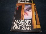 GEORGES SIMENON - MAIGRET SI CRIMA DIN ZIAR