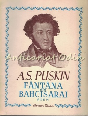 Fantana din Bahcisarai. Poem - A.S. Puskin - 1949 foto