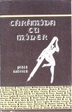 Caramida cu Maner - Proza Satirica, Selectia Viorica Mircea, Editura Astra 1986, Romana, 399 Pagini