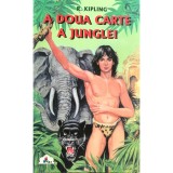 R. Kipling - A doua carte a junglei (Editia: 2000)